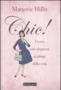 Chic! Vivere con eleganza ai tempi della crisi