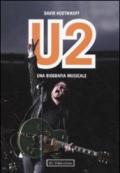U2. Una biografia musicale