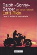 Let's ride: arte di andare in motocicletta