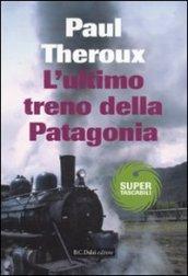 L'ultimo treno della Patagonia