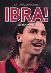 Ibra! La biografia