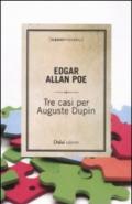 Tre casi per Auguste Dupin