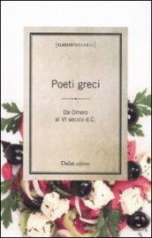 Poeti greci. Da Omero al VI secolo d.C. Testo greco a fronte