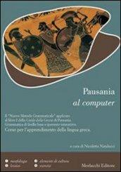 Pausania al computer. Per il Liceo classico. Con CD-ROM
