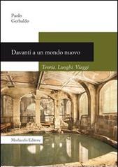 Davanti a un mondo nuovo. Teoria. Luoghi. Viaggi