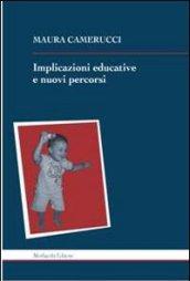 Implicazioni educative e nuovi percorsi