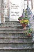 Un raggio di Umbria. Con DVD