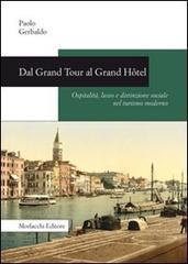 Dal Grand Tour al Grand Hôtel. Ospitalità, lusso e distinzione sociale nel turismo moderno