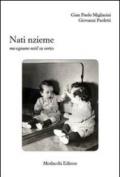 Nati nzieme ma ognuno ncól su verzo