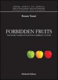 Forbidden fruits. The secret names of plants in caribbean culture. Ediz. italiana e inglese