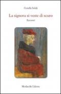 La signora si veste di scuro. Racconti