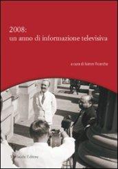 2008: un anno di informazione televisiva