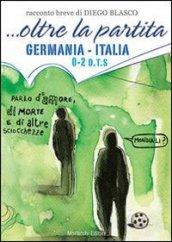 . Oltre la partita. Germania-Italia