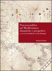 Processi politici nel Mediterraneo. Dinamiche e prospettive. Atti del Convegno (Perugia, 9-10 ottobre 2008)