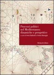 Processi politici nel Mediterraneo. Dinamiche e prospettive. Atti del Convegno (Perugia, 9-10 ottobre 2008)