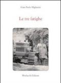 Le tre fatighe. Con CD Audio