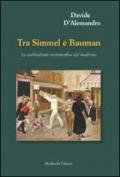 Tra Simmel e Bauman. Le ambivalenti metamorfosi del moderno