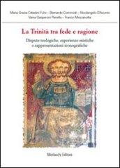 La trinità tra fede e ragione. Dispute teologiche, esperienze mistiche e rappresentazioni