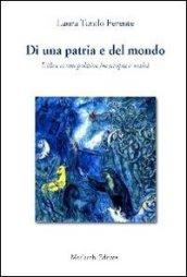 Di una patria e del mondo. L'idea cosmopolitica fra utopia e realtà