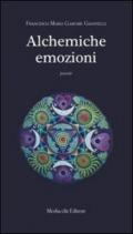 Alchemiche emozioni