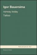 Norway. Today-Tattoo