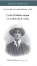 Carlo Michelstaedter. Un intellettuale di confine