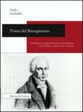 Prima del Risorgimento. Carlo Matteo Capelli nel Piemonte da Napoleone a Carlo Alberto. Storia, società, economia