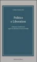 Politics e Liberation. Ediz. italiana