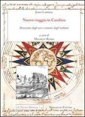 Nuovo viaggio in Carolina. Resoconto degli usi e costumi degli indiani