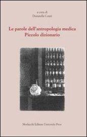 Le parole dell'antropologia medica. Piccolo dizionario