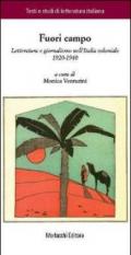Fuori campo. Letteratura e giornalismo nell'Italia coloniale 1920-1940
