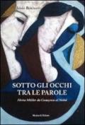 Sotto gli occhi tra le parole. Herta Müller da Ceausescu al Nobel