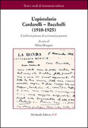 L'epistolario Cardarelli-Bacchelli (1910-1925). L'archivio privato di un'amicizia poetica