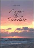 Acciaio & cioccolato