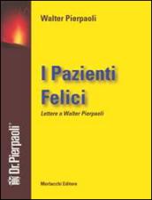 I pazienti felici. Lettere a Walter Pierpaoli