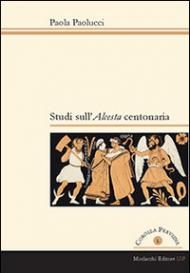 Studi sull'Alceste centonaria