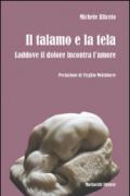 Il talamo e la tela. Laddove il dolore incontra l'amore