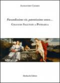 Facundissime vir, potentissime senex... Coluccio Salutati a Petrarca