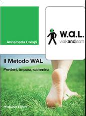 Il metodo WAL (walk and learn). Previeni, impara, cammina