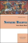 Notkeri Balbuli gesta Karoli Magni in italiacum sermonem versa et adnotationibus instructa