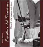 Pescatori del Trasimeno. Storie di vita, di pesca e di lavoro. Con DVD