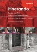 Itinerando. Senza confini dalla preistoria ad oggi. Studi in ricordo di Roberto Coroneo: 1\2