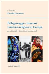 Pellegrinaggi e itinerari turistico-religiosi in Europa. Identità locali e dinamiche transnazionali