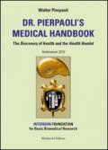 Dr. Pierpaolo's medical handbook. The discovery of health and the health hamlet. Vademecum 2015