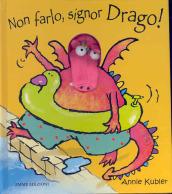 Non farlo, signor Drago!