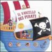 Il vascello dei pirati. Ediz. illustrata