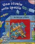 Una scuola nello spazio. Con gadget