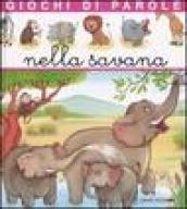 Giochi di parole nella savana. Ediz. illustrata