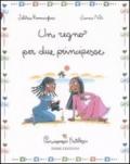 Un regno per due principesse. Principesse favolose. Ediz. illustrata: 6