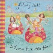 Il luna park delle fate. Felicity Bell. Libro pop-up. Ediz. illustrata